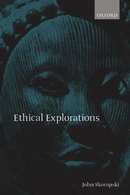Buy Ethical Explorations (English, John Skorupski) Online at Best Price - BookBajar