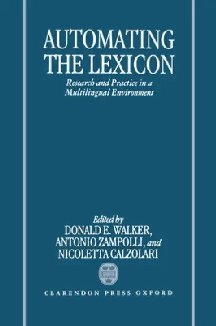 Buy Automating the Lexicon (English, Zampolli Calzolari Walker | Antonio Zampolli | Nicoletta Calzolari) Online at Best Price - BookBajar