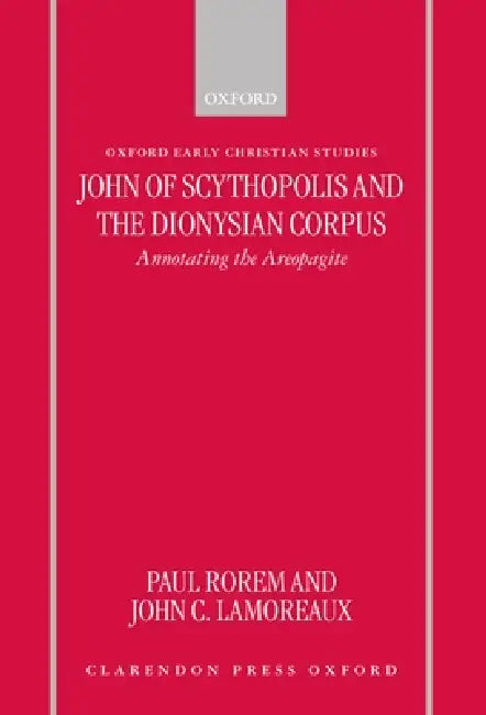 Buy John of Scythopolis and the Dionysian Corpus (English, Paul Rorem | John C. Lamoreaux) Online at Best Price - BookBajar