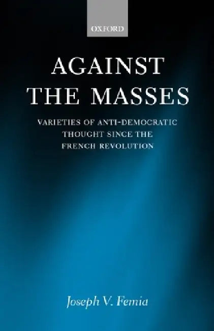 Buy Against the Masses (English, Joseph V. Femia) Online at Best Price - BookBajar