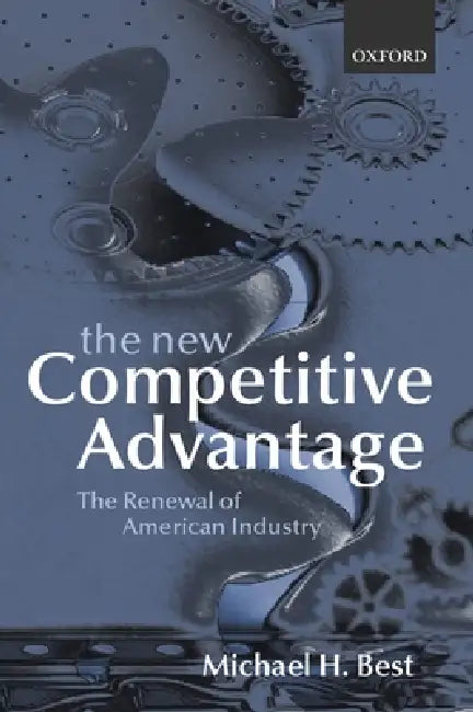 Buy The New Competitive Advantage (English, Michael H. Best) Online at Best Price - BookBajar