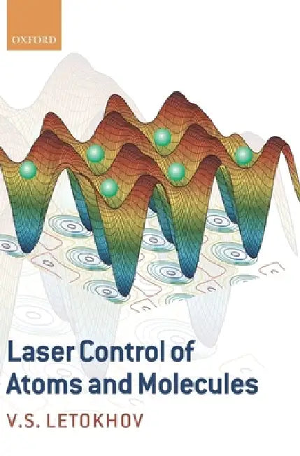 Buy Laser Control of Atoms and Molecules (English, Vladilen Stepanovich Letokhov) Online at Best Price - BookBajar