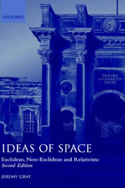 Buy Ideas of Space 'Euclidean, Non-Euclidean and Realativistic' 2/Ed. (English, Jeremy Gray) Online at Best Price - BookBajar