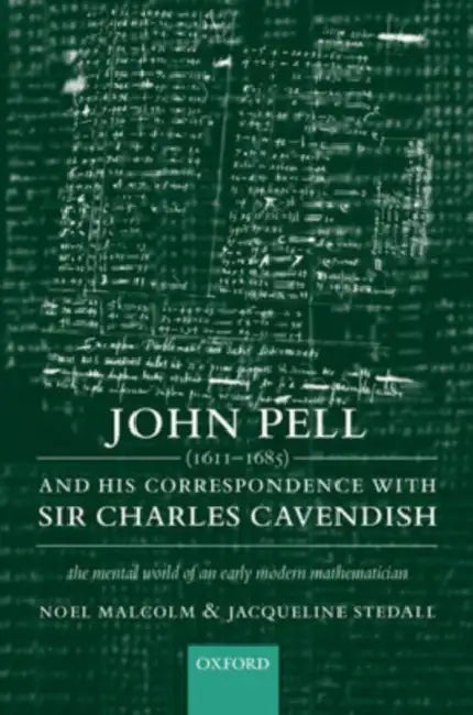 Buy John Pell (1611-1685) and His Correspondence with Sir Charles Cavendish (English, Noel Malcolm | Jacqueline Stedall) Online at Best Price - BookBajar