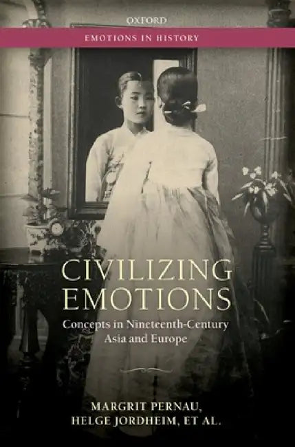 Buy Civilizing Emotions Eih C (English, Jordheim Pernau) Online at Best Price - BookBajar
