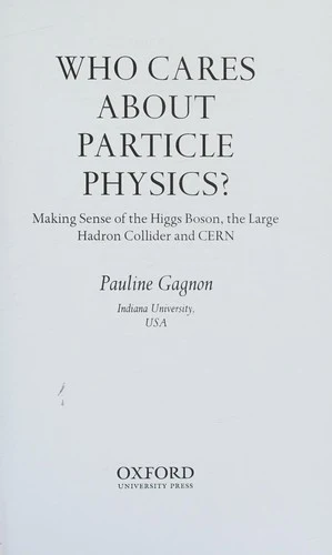 Buy Who Cares about Particle Physics? (English, Pauline Gagnon) Online at Best Price - BookBajar