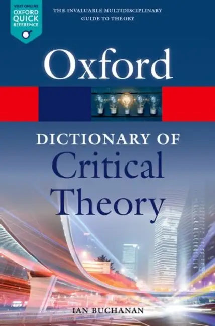 Buy A Dictionary of Critical Theory (English, Ian Buchanan) Online at Best Price - BookBajar