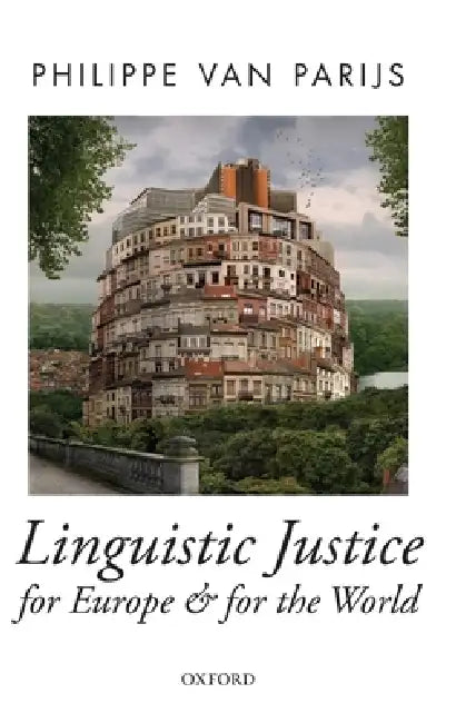 Buy Linguistic Justice for Europe and for the World (English, Philippe Van Parijs) Online at Best Price - BookBajar