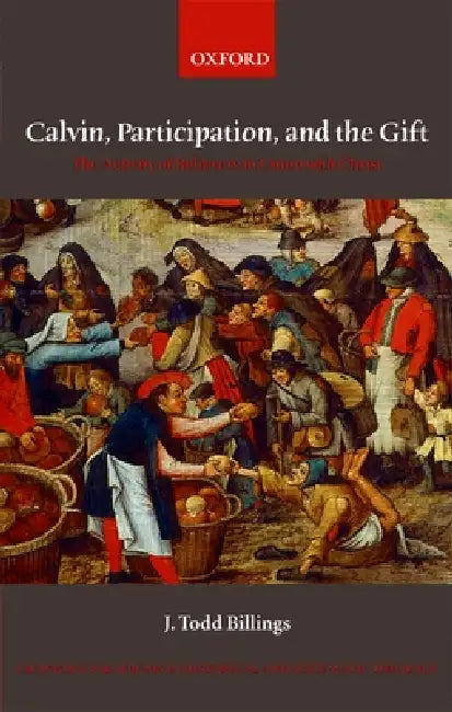 Buy Calvin, Participation, and the Gift (English, J. Todd Billings) Online at Best Price - BookBajar
