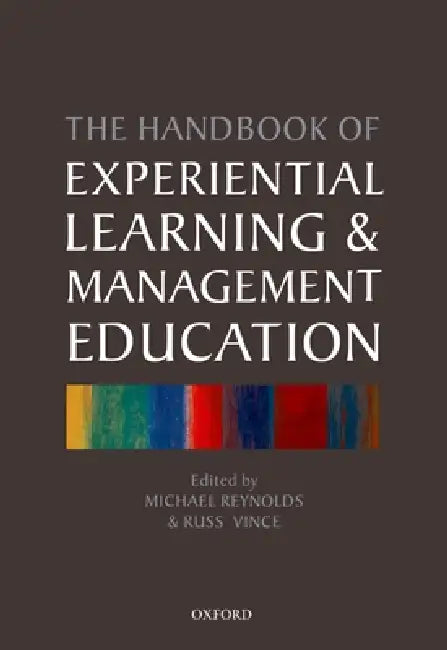 Buy The Handbook of Experiential Learning and Management Education (English, Michael Reynolds | Russ Vince) Online at Best Price - BookBajar