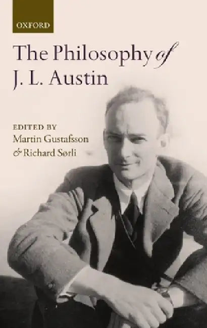 Buy The Philosophy of J. L. Austin (English, Martin Gustafsson | Richard Sorli) Online at Best Price - BookBajar