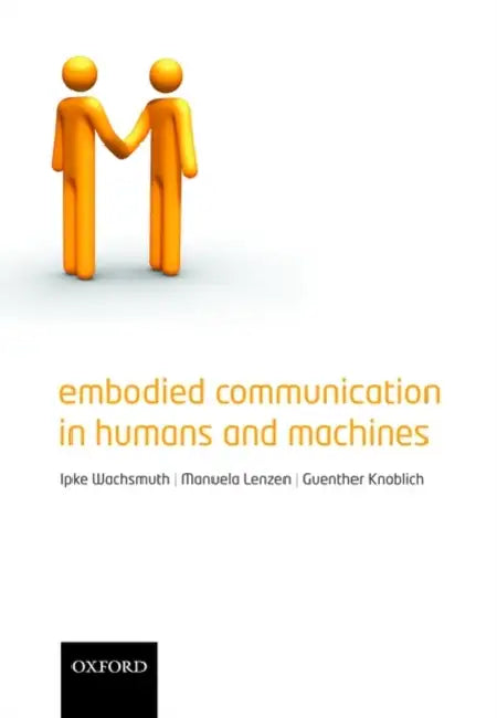 Buy Embodied Communication in Humans and Machines (English, Ipke Wachsmuth) Online at Best Price - BookBajar