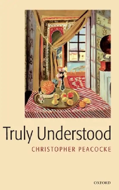 Buy Truly Understood (English, Christopher Peacocke) Online at Best Price - BookBajar