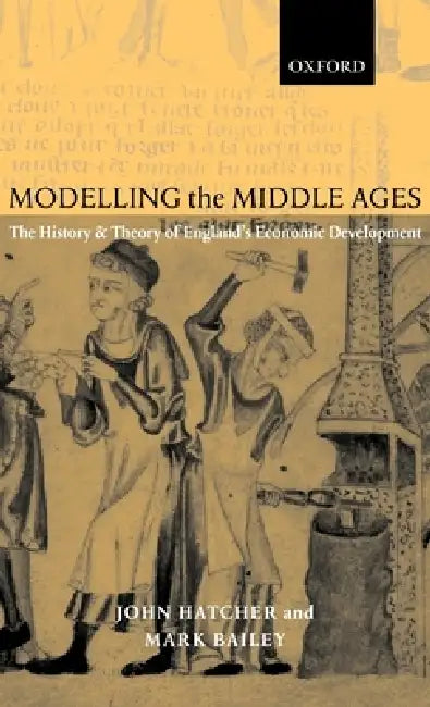 Buy Modelling the Middle Ages (English, John Hatcher | Mark Bailey) Online at Best Price - BookBajar