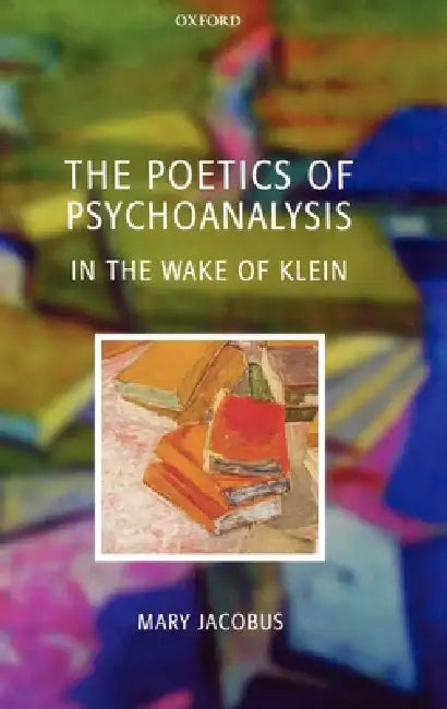 Buy The Poetics of Psychoanalysis (English, Mary Jacobus) Online at Best Price - BookBajar