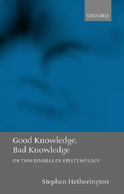 Buy Good Knowledge, Bad Knowledge (English, Stephen Cade Hetherington | Stephen Hetherington) Online at Best Price - BookBajar