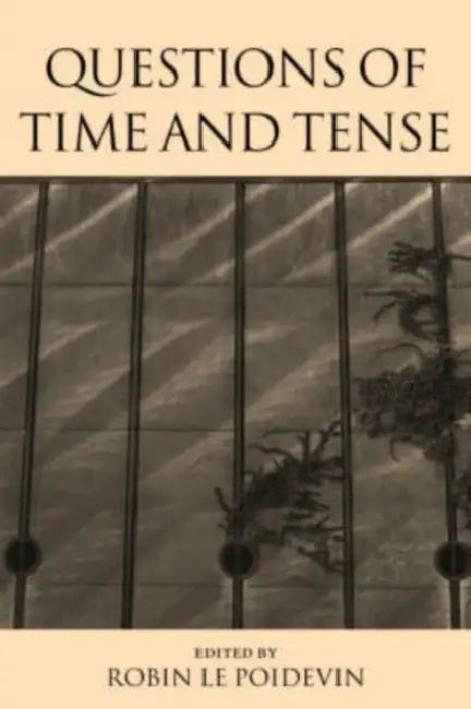 Buy Questions of Time and Tense (English, Robin Le Poidevin) Online at Best Price - BookBajar