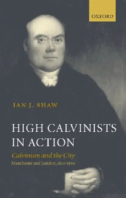 Buy High Calvinists in Action (English, Ian J. Shaw) Online at Best Price - BookBajar