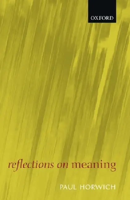 Buy Reflections on Meaning (English, Paul Horwich) Online at Best Price - BookBajar