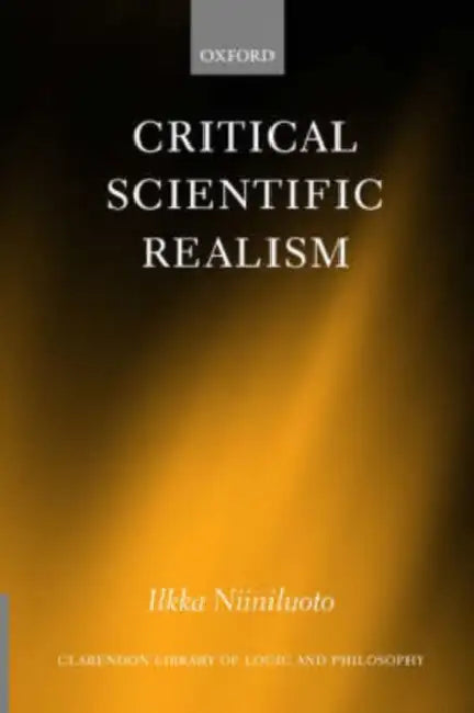 Buy Critical Scientific Realism (English, Ilkka Niiniluoto) Online at Best Price - BookBajar