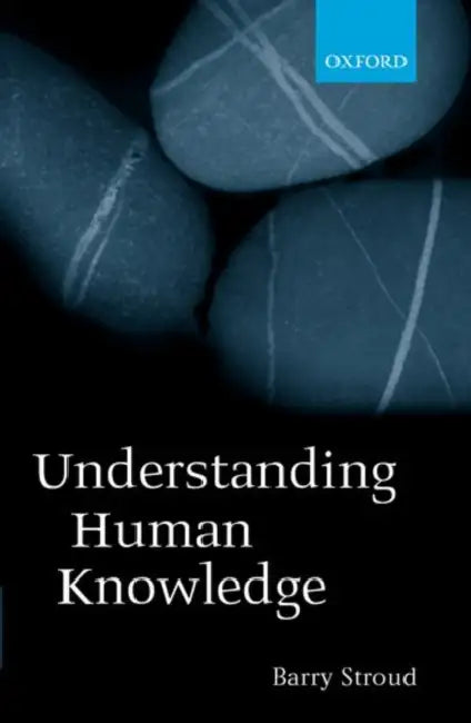 Buy Understanding Human Knowledge (English, Barry Stroud) Online at Best Price - BookBajar