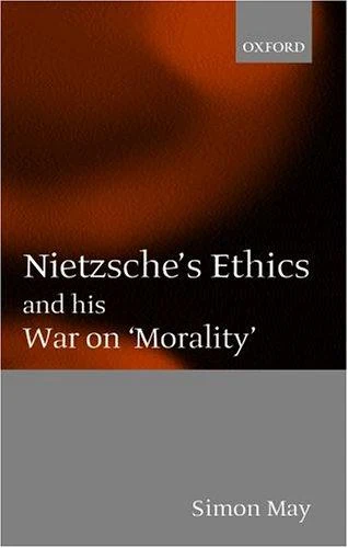 Buy Nietzsche's Ethics and His War on 'Morality' (English, Simon May) Online at Best Price - BookBajar