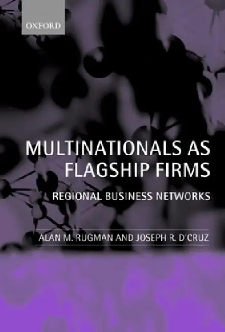 Buy Multinationals as Flagship Firms (English, Joseph R. D'Cruz | Alan M. Rugman) Online at Best Price - BookBajar
