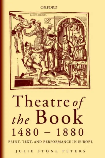 Buy Theatre of the Book 1480-1880 (English, Julie Stone Peters) Online at Best Price - BookBajar