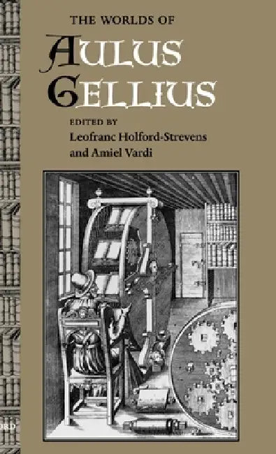 Buy The Worlds of Aulus Gellius (English, Leofranc Holford-Strevens | Amiel Vardi) Online at Best Price - BookBajar