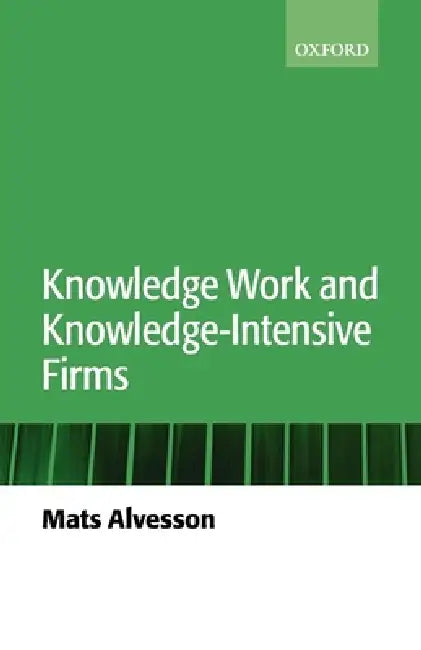 Buy Knowledge Work and Knowledge-Intensive Firms (English, Mats Alvesson) Online at Best Price - BookBajar