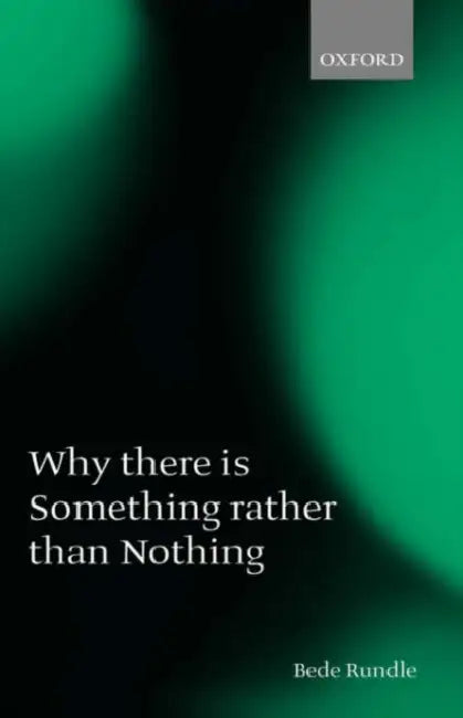 Buy Why There Is Something Rather Than Nothing (English, Bede Rundle) Online at Best Price - BookBajar