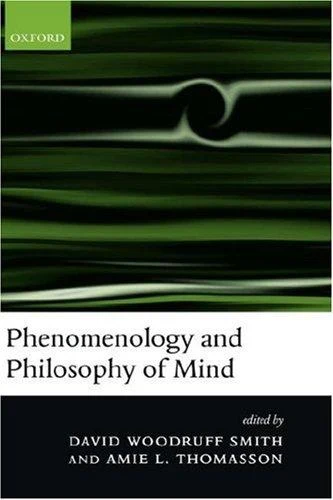 Buy Phenomenology and Philosophy of Mind (English, David Woodruff Smith | Amie L. Thomasson | D. Woodruff Smith) Online at Best Price - BookBajar