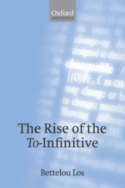 Buy The Rise of the To-Infinitive (English, Bettelou Los) Online at Best Price - BookBajar
