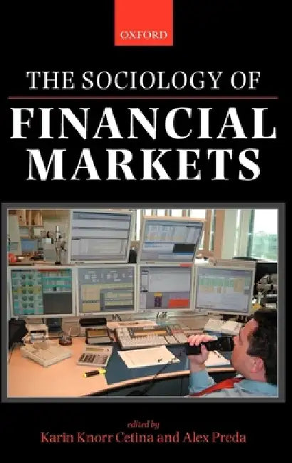 Buy The Sociology of Financial Markets (English, Karin Knorr Cetina | Alex Preda) Online at Best Price - BookBajar
