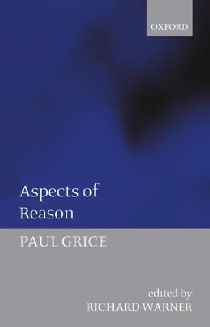 Buy Aspects of Reason (English, Paul Grice | Richard Warner) Online at Best Price - BookBajar