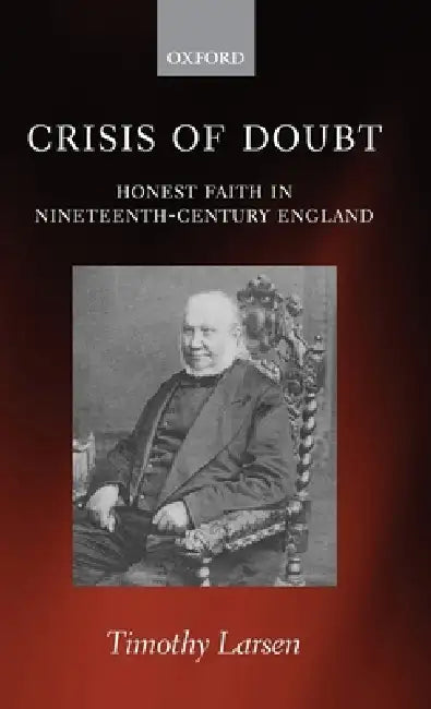 Buy Crisis of Doubt (English, Timothy Larsen) Online at Best Price - BookBajar