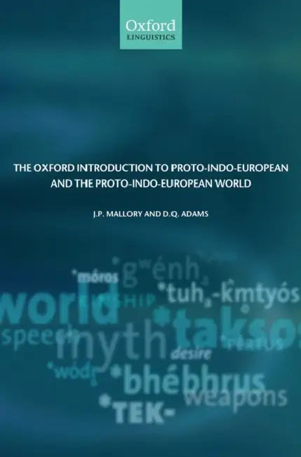 Buy The Oxford Introduction to Proto-Indo-European and the Proto-Indo-European World (English, J. P. Mallory | D. Q. Adams) Online at Best Price - BookBajar
