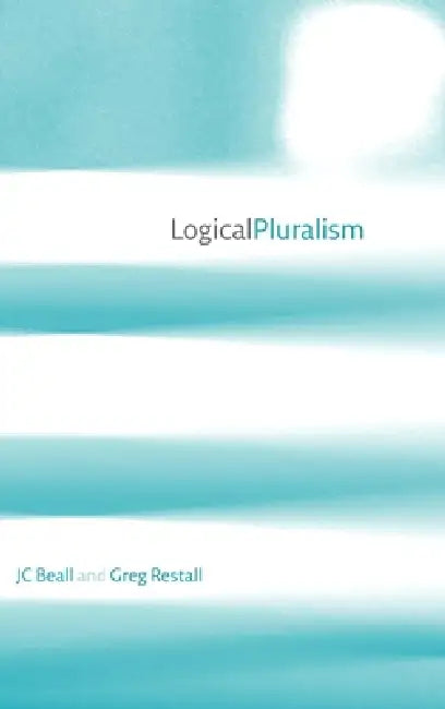 Buy Logical Pluralism (English, J. C. Beall | Greg Restall) Online at Best Price - BookBajar
