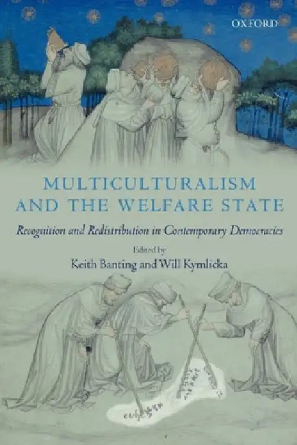 Buy Multiculturalism and the Welfare State (English, Keith Banting | Will Kymlicka) Online at Best Price - BookBajar