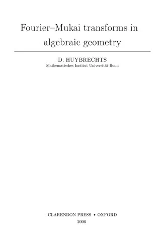 Buy Fourier-Mukai Transforms in Algebraic Geometry (English, D. Huybrechts) Online at Best Price - BookBajar