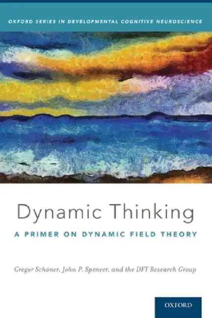 Buy Dynamic Thinking (English, Gregor Schöner | John Spencer | Dft Research Group) Online at Best Price - BookBajar