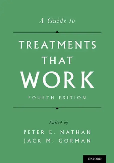Buy Guide to Treatments That Work (Revised) (English, Peter E. Nathan | Jack M. Gorman) Online at Best Price - BookBajar