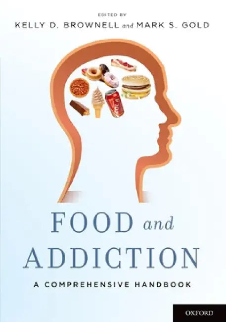 Buy Food and Addiction (English, Kelly D. Brownell | Mark S. Gold) Online at Best Price - BookBajar