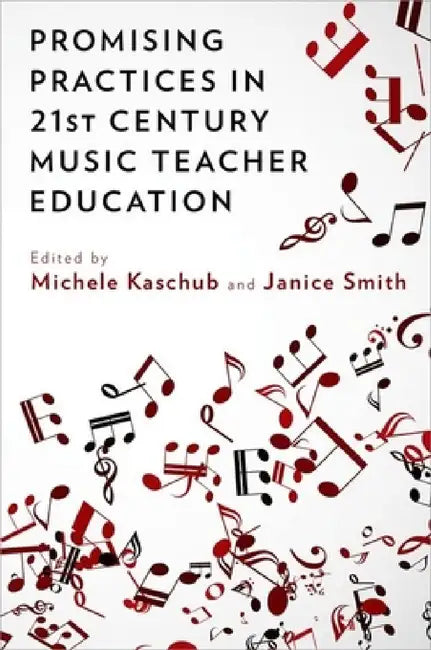 Buy Promising Practices in 21st Century Music Teacher Education (English, Michele Kaschub | Janice Smith) Online at Best Price - BookBajar