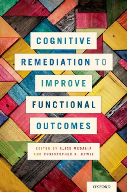 Buy Cognitive Remediation to Improve Functional Outcomes (English, Alice Medalia | Christopher R. Bowie) Online at Best Price - BookBajar