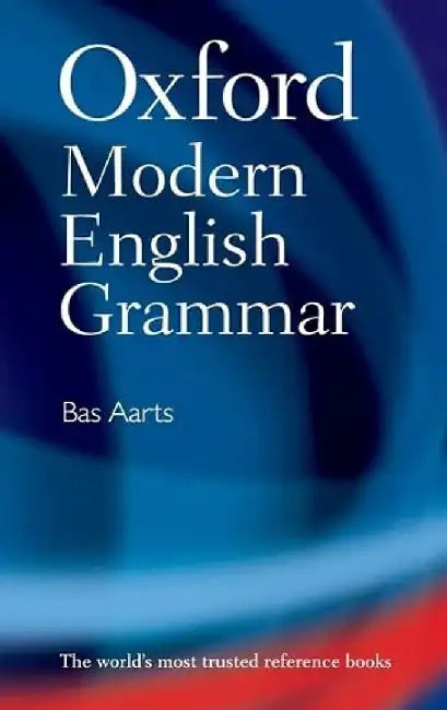 Buy Oxford Modern English Grammar (English, Bas Aarts) Online at Best Price - BookBajar