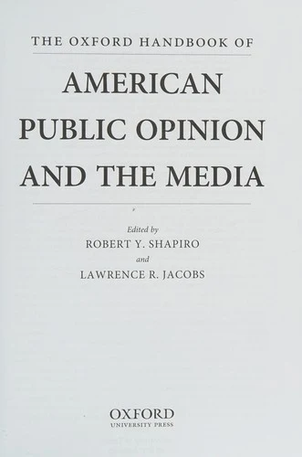 Buy The Oxford Handbook of American Public Opinion and the Media (English, Robert Y. Shapiro | Lawrence R. Jacobs) Online at Best Price - BookBajar