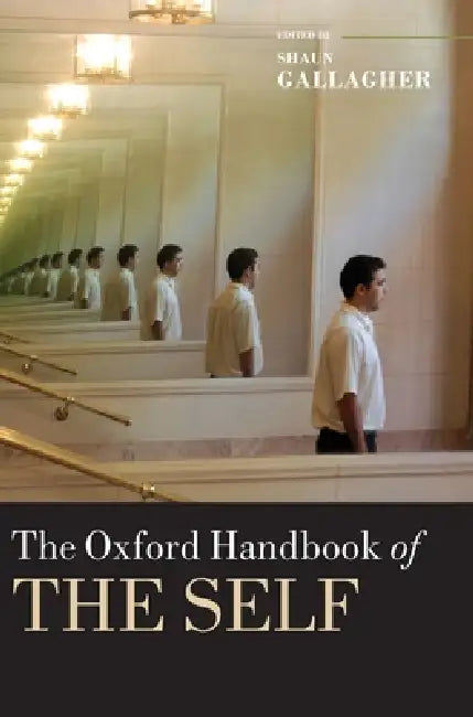 Buy Oxford Handbook of the Self (English, Shaun Gallagher) Online at Best Price - BookBajar