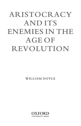 Buy Aristocracy and Its Enemies in the Age of Revolution (English, William Doyle) Online at Best Price - BookBajar
