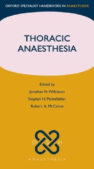 Buy Thoracic Anaesthesia (English, Jonathan Wilkinson | Stephen H. Pennefather | Robert A. McCahon) Online at Best Price - BookBajar